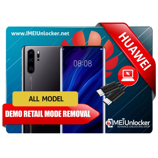 HUAWEI DEMO RETAIL MODE 100% REMOVAL ALL MODELS ARE SUPPORTED 